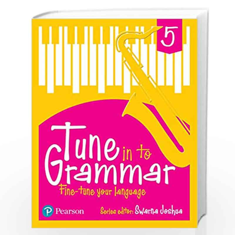 English Grammar Book, Tune in to Grammar, 10 -11 Years (Class 5), By Pearson by NA Book-9789332577152