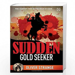 Sudden Gold Seeker by OLIVER STRANGE Book-9789350096802