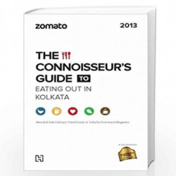 Zomato: The Connoisseurs Guide to Eating Out in Kolkata 2014 by Zomato Book-9789350098400