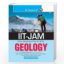 IIT-JAM: M.Sc. GEOLOGY Previous Years Paper (Solved): Collection of Various Entrance Exams MCQs by Ajhar Hussain Book-9789350127