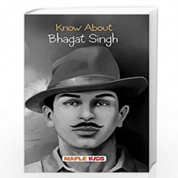 Bhagat Singh (Know About) (Know About Series) by Maple Press Book-9789350334058