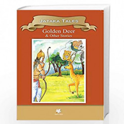 Jatakas Tales Golden Deer - Wisdom Series (Classic Indian Tales) by Maple Press Book-9789350335345
