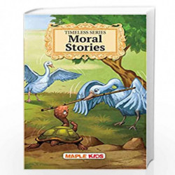 Moral Stories (Illustrated) - Timeless Series by Maple Press Book-9789350337073