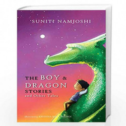 The Boy & Dragon Stories and Other Tales (English) by Suniti Namjoshi Book-9789350467206