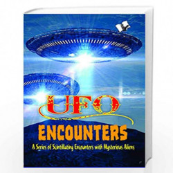 UFO Encounters: A Series of Scintillating Encounters with Mysterious Aliens by VIKAS KHATRI Book-9789350579190