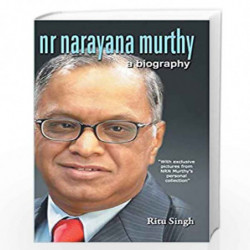NR Narayana Murthy - A Biography by Singh, Ritu Book-9789350641293