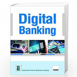 Digital Banking Paperback  April 2016 by Indian Institute of Banking & Finance Book-9789350718988