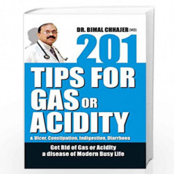 201 Tips For Gas Or Acidity by BIMAL CHHAJER Book-9789350833094