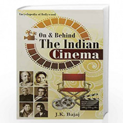 On & Behind The Indian Cinema by J K Bajaj Book-9789350833773