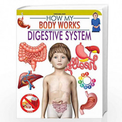 Digestive System (How My Body Works) by NILL Book-9789350894378