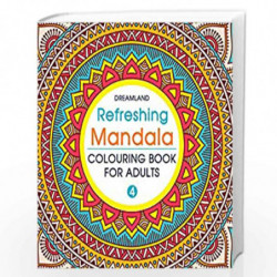Refreshing Mandala - Colouring Book for Adults Book 4 by NIL Book-9789350899182