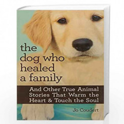 The Dog Who Healed a Family by Jo Coudert Book-9789351062516
