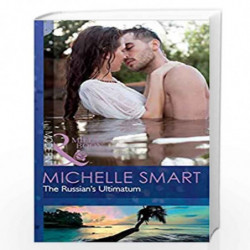 The Russian''s Ultimatum: 1 (Harlequin Modern, 1) by Michelle Smart Book-9789351067115