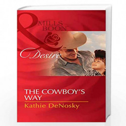 The Cowboy''s Way (Harlequin Desire, 1) by Kathie DeNosky Book-9789351067146