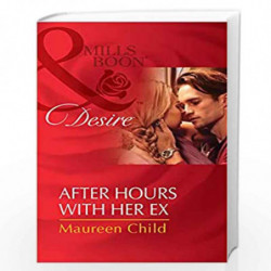 After Hours with her Ex (Harlequin Desire, 1) by MAUREEN CHILD Book-9789351067573