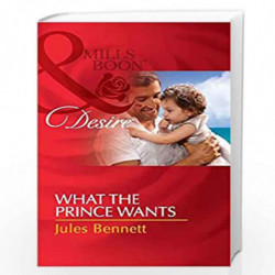 What the Prince Wants (Harlequin Desire) by Jules Bennett Book-9789351067832