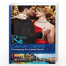 Unwrapping the Castelli Secret (Harlequin Modern) by Caitlin Crews Book-9789351068884