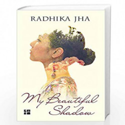 My Beautiful Shadow by RADHIKA JHA Book-9789351362777