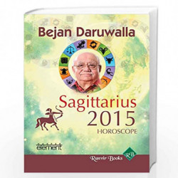 Your Complete Forecast 2015 Horoscope - Sagittarius by BEJAN DARUWALLA Book-9789351364009