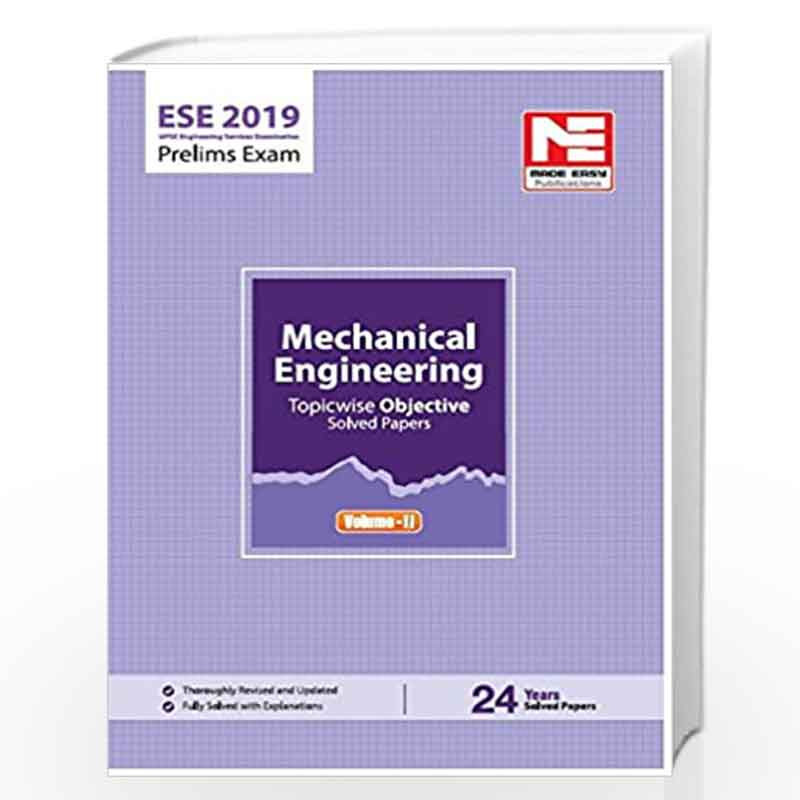 ESE 2019 Prelims Exam: Mechanical Engineering - Topicwise Objective Solved Paper - Vol. II by Made Easy Board Book-9789351473428