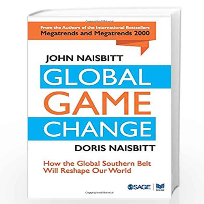 Global Game Change: How the Global Southern Belt Will Reshape Our World by JOHN NAISBITT Book-9789351506409
