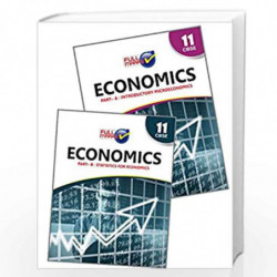 Economics (Part A: Introductory MicroEconomics & Part B: Statistics for Economics) Class 11 CBSE (2020-21) by Team of Experience