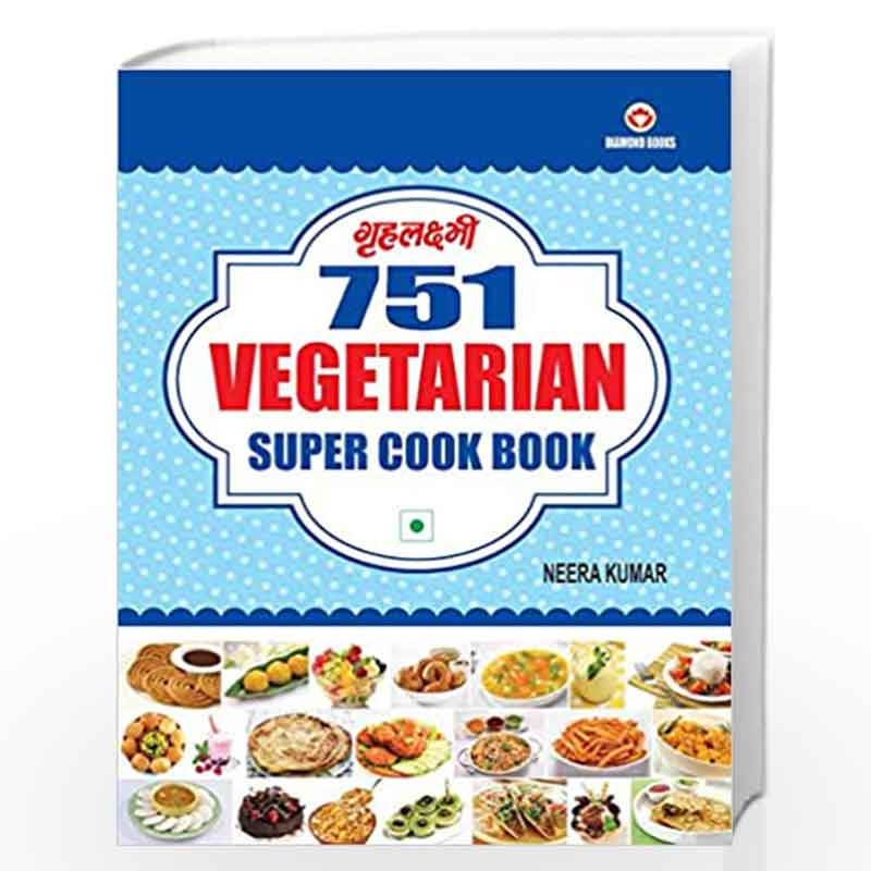 751 Vegetarian Super Cook Book by Neera Kumar Book-9789351652229