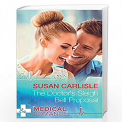 The Doctor''s Sleigh Bell Proposal (Harlequin Medical) by NA Book-9789351775294