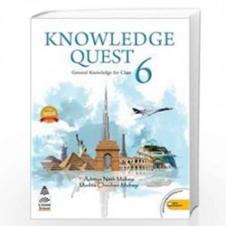 Knowledge Quest General Knowledge Class 6 by Adittya Nath Mubayi and Mudita Chauhan-Mubayi Book-9789352532780
