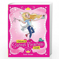 Chloe''s Secret Princess Club by Scholastic Book-9789352750498