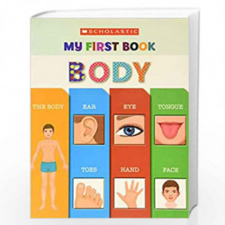 MY FIRST BOOK: BODY by Scholastic Book-9789352757626
