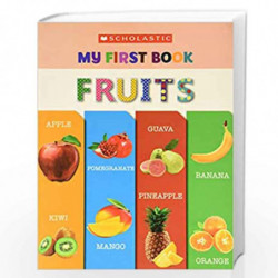 MY FIRST BOOK: FRUITS by Scholastic Book-9789352757657