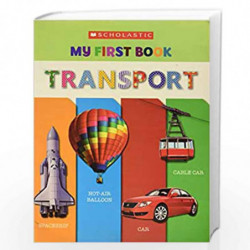 MY FIRST BOOK: TRANSPORT by Scholastic Book-9789352757671