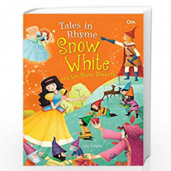 Classics Fairytales: Tales in Rhyme Snow White and the Seven Dwarfs by Sia Gupta Book-9789352763917