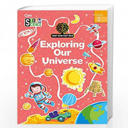 SMART BRAIN RIGHT BRAIN: SCIENCE LEVEL 2 EXPLORING OUR UNIVERSE (STEAM) by Shweta Sinha Book-9789352768349