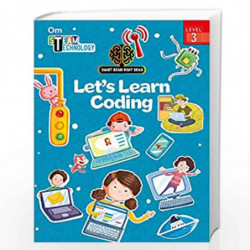 SMART BRAIN RIGHT BRAIN: TECHNOLOGY LEVEL 3 LETS LEARN CODING (STEAM) by Shweta Sinha Book-9789352768394