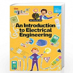 SMART BRAIN RIGHT BRAIN: ENGINEERING LEVEL 3 AN INTRODUCTION TO ELECTRICAL ENGINEERING (STEAM) by Shweta Sinha Book-978935276844