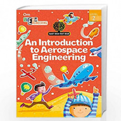 SMART BRAIN RIGHT BRAIN: ENGINEERING LEVEL 2 AN INTRODUCTION TO AEROSPACE ENGINEERING (STEAM) by Shweta Sinha Book-9789352768479