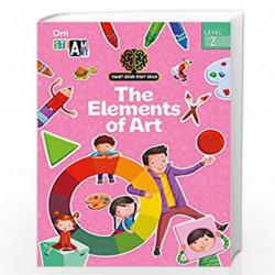 SMART BRAIN RIGHT BRAIN: ART LEVEL 2 THE ELEMENTS OF ART (STEAM) by Swayam Ganguly Book-9789352768509