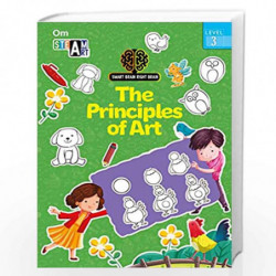 SMART BRAIN RIGHT BRAIN: ART LEVEL 3 THE PRINCIPLES OF ART (STEAM) by Swayam Ganguly Book-9789352768530