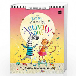 Zippy Messes Up Activity Book: 1 (Meet Zippy Series, 1) by ANITHA BALACHANDRAN Book-9789352777501