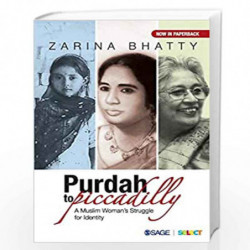 Purdah to Piccadilly: A Muslim Womans Struggle for Identity by Zarina Bhatty Book-9789352806652