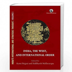 India, the West, and International Order (Indias International and Strategic Thought) by Kanti Bajpai & Siddharth Mallavarapu Bo