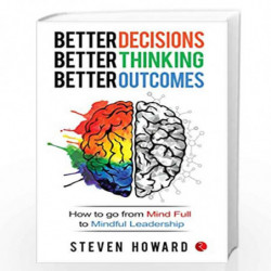 Better Decisions, Better Thinking, Better Outcomes