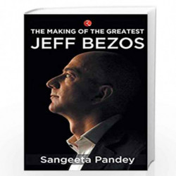 The Making of the Greatest: Jeff Bezos by Sangeeta Pandey Book-9789353336424