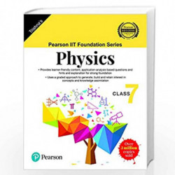 Pearson IIT Foundation Series - Physics - Class 7 (Old Edition) by Trishna Book-9789353430900