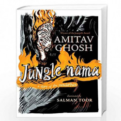 Jungle Nama: A Story of the Sundarban by AMITAV GHOSH Book-9789353579128
