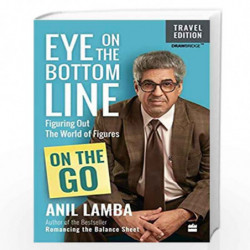 Eye On The Bottom Line: On the Go by Anil Lamba Book-9789353579630