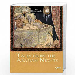 The Originals: Tales From Arabian Nights : Unabridged Classics by OM BOOKS EDITORIAL TEAM Book-9789353764579