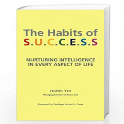 The Habits Of Success: Nuturing Intelligence In Every Aspect Of Life: 1 by TOI HENRY Book-9789380227221